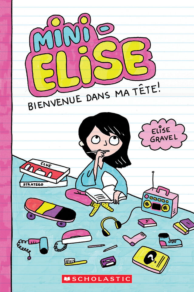 Mini-Élise : Bienvenue dans ma tête | Élise Gravel