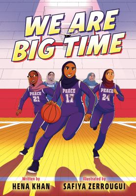 Book cover: We Are Big Time by Hena Khan